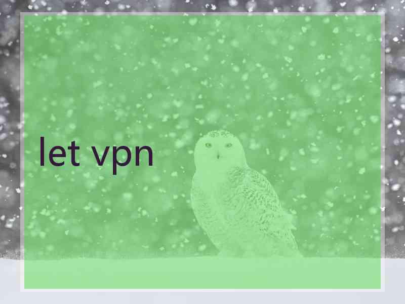 let vpn