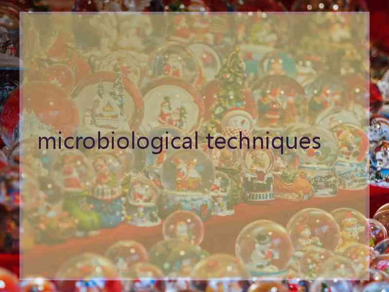 microbiological techniques