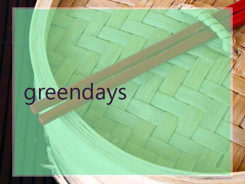 greendays