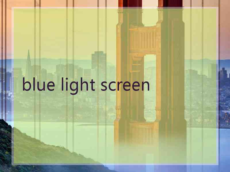 blue light screen