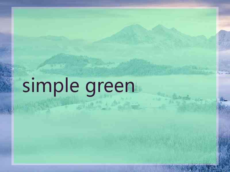 simple green