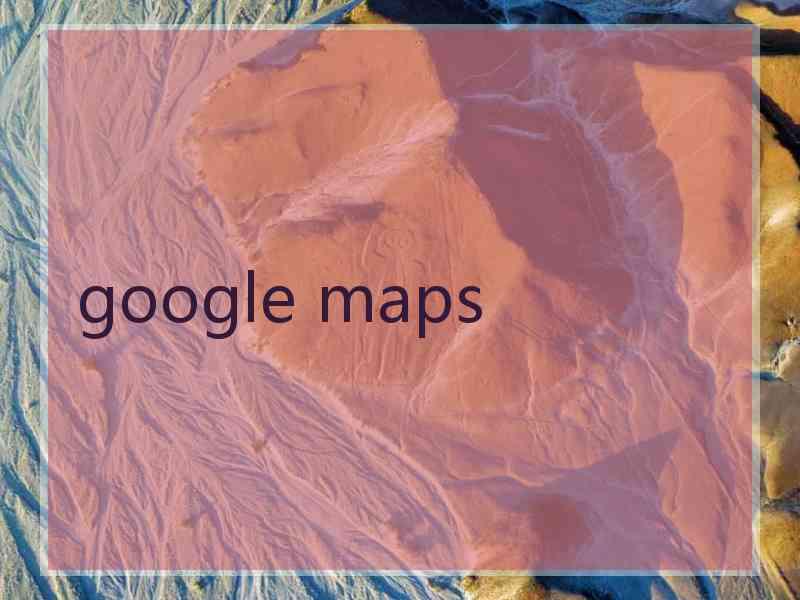 google maps