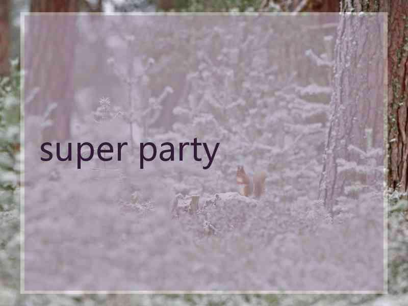 super party