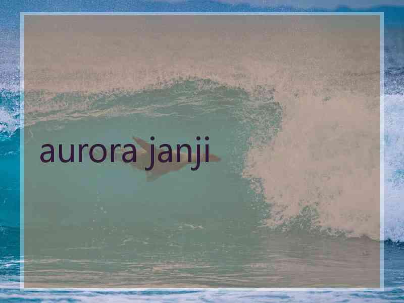 aurora janji