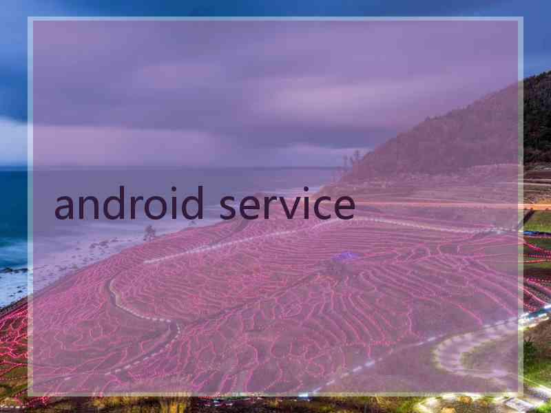 android service