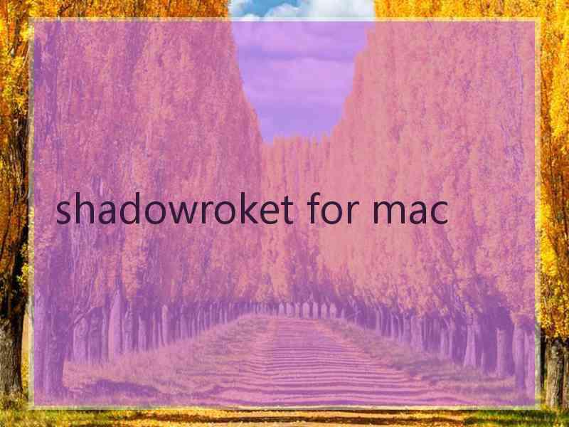 shadowroket for mac