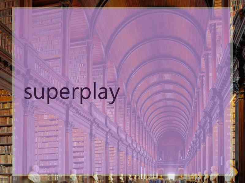 superplay