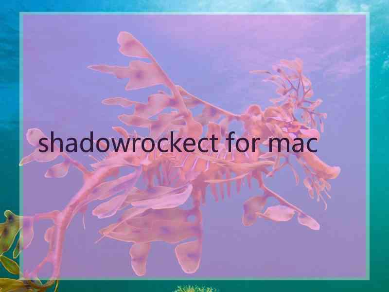 shadowrockect for mac